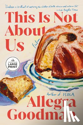 Goodman, Allegra - This Is Not about Us: Fiction