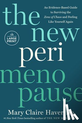 Haver, Mary Claire - The New Perimenopause: An Evidence-Based Guide to Surviving the Zone of Chaos and Feeling Like Yourself Again