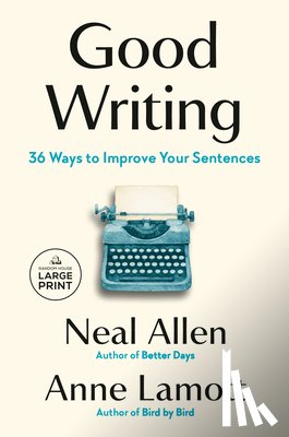 Allen, Neal - Good Writing: 36 Ways to Improve Your Sentences