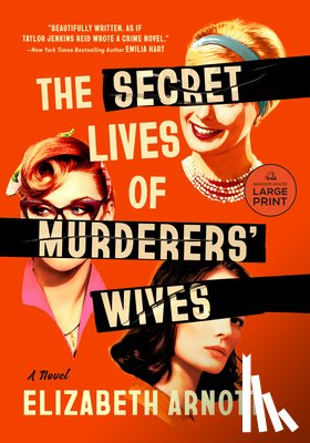 Arnott, Elizabeth - The Secret Lives of Murderers' Wives: A GMA Book Club Pick