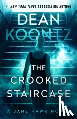 Koontz, Dean R. - The Crooked Staircase: A Jane Hawk Novel