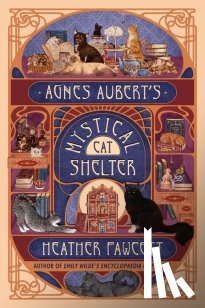 Fawcett, Heather - Agnes Aubert's Mystical Cat Shelter