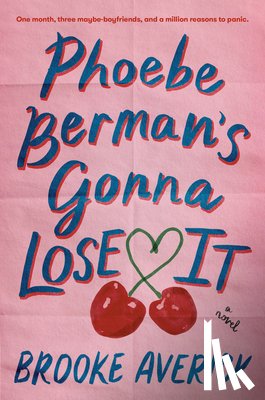 Averick, Brooke - Phoebe Berman's Gonna Lose It