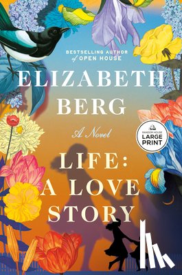 Berg, Elizabeth - Life: A Love Story