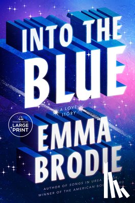 Brodie, Emma - Into the Blue: A Love Story