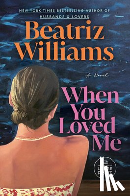 Williams, Beatriz - When You Loved Me