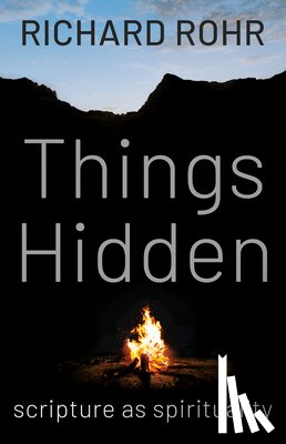 Rohr, Richard - Things Hidden: Scripture as Spirituality