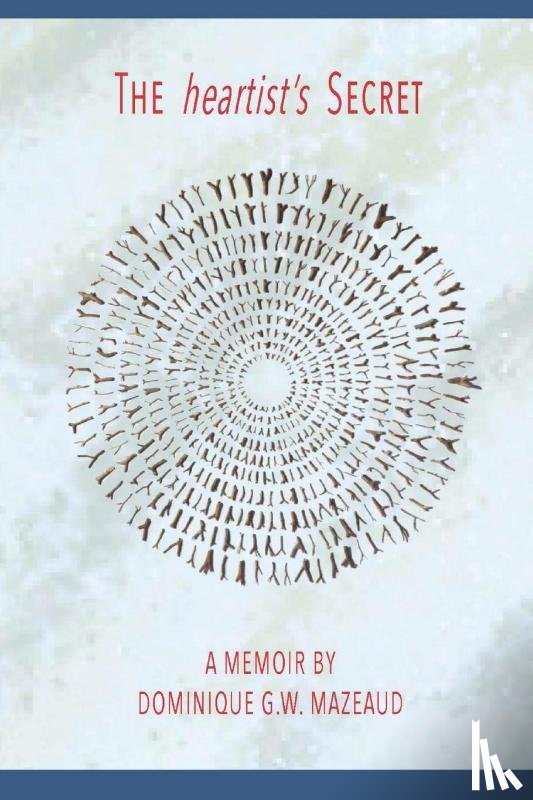 Mazeaud, Dominique G W - The Heartist's Secret