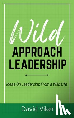 Viker, David - Wild Approach Leadership