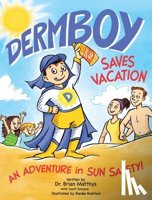 Matthys, Brian - Dermboy Saves Vacation