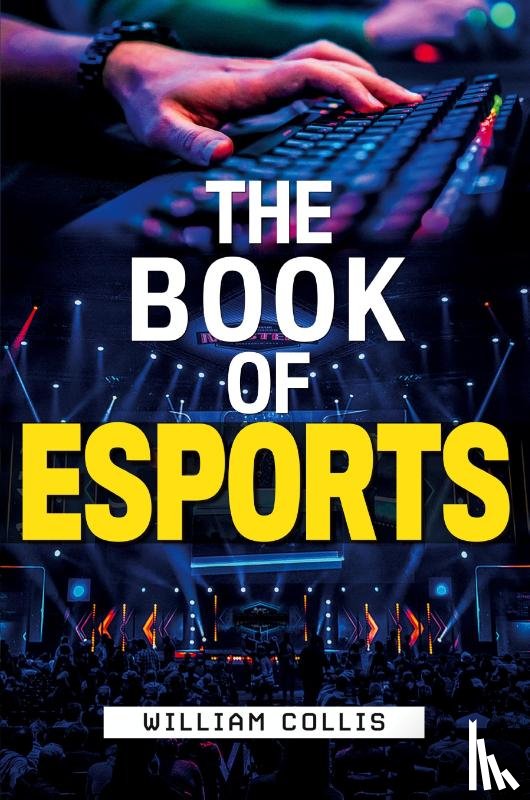 Collis, William - The Book of Esports