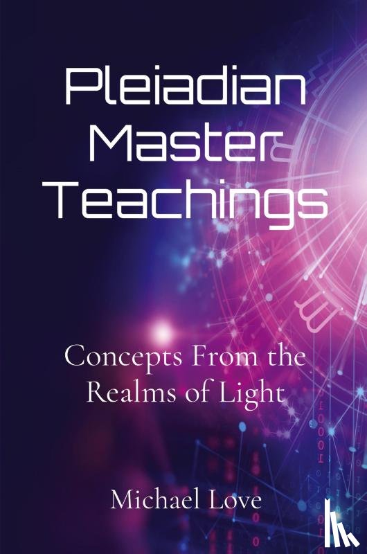 Love, Michael - Pleiadian Master Teachings