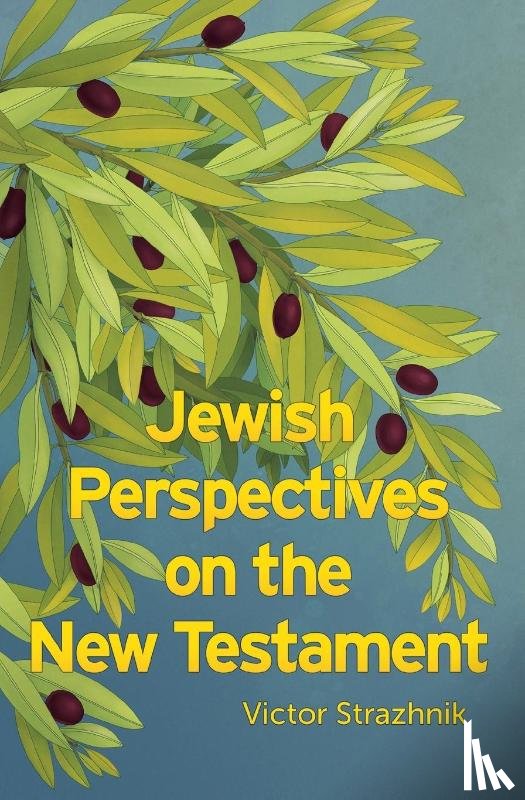 Strazhnik, Victor - Jewish Perspectives on the New Testament