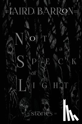 Barron, Laird - Not a Speck of Light