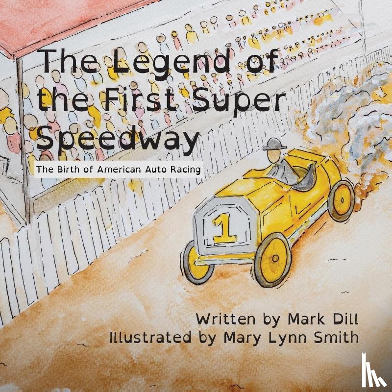 Dill, Mark - The Legend of the First Super Speedway