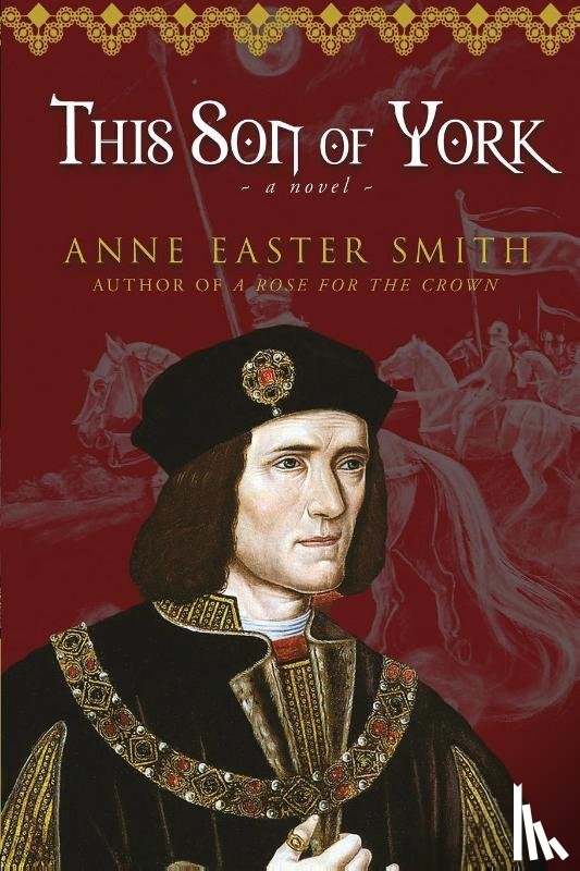 Anne Easter Smith, Easter Smith - This Son of York