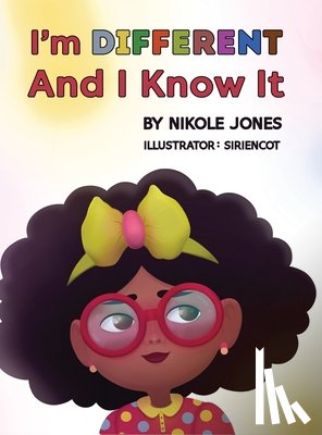 Jones, Nikole - I'm Different and I know it.