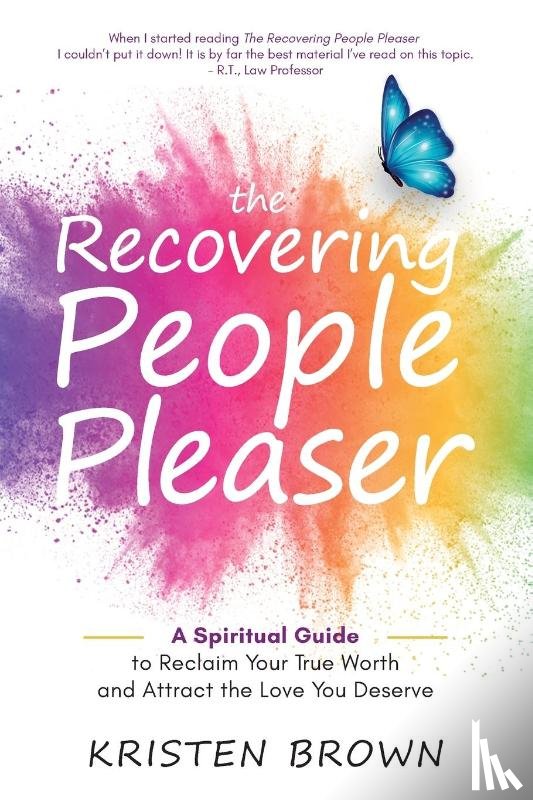 Brown, Kristen - The Recovering People Pleaser