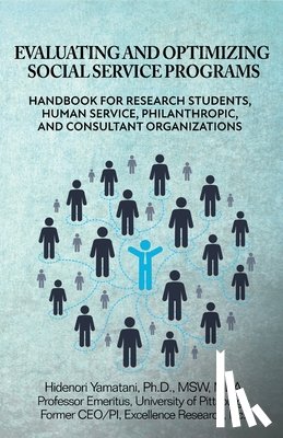 Yamatani, Msw - Evaluating and Optimizing Social Service Programs