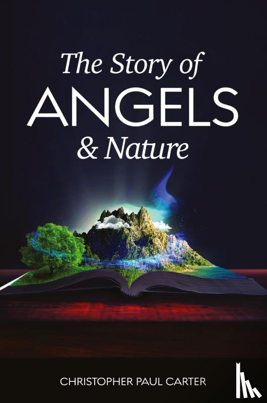 Carter, Christopher - The Story of Angels and Nature