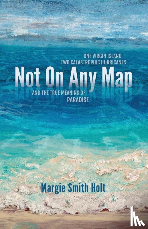 Holt, Margie Smith - Not On Any Map