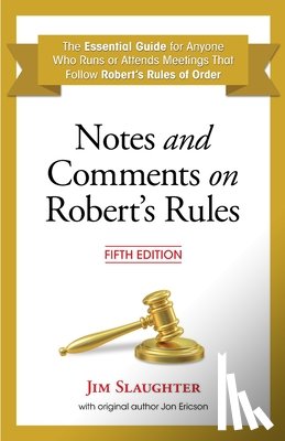 Slaughter, Jim - Notes and Comments on Robert's Rules, Fifth Edition