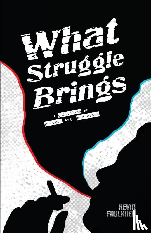 Faulkner, Kevin - What Struggle Brings