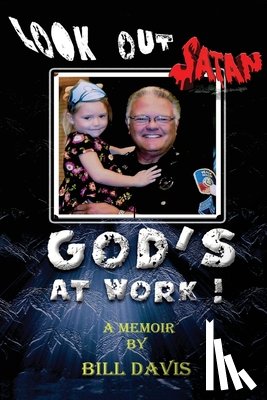 Davis, Bill - Look Out Satan God's At Work!