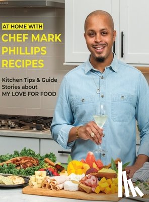 Phillips, Mark - At Home with Chef Mark Phillips