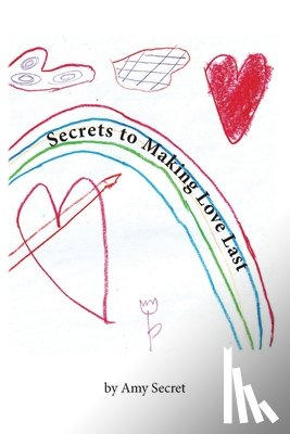 Secret, Amy - Secrets to Making Love Last