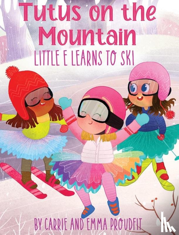 Proudfit, Carrie - Tutus on the Mountain
