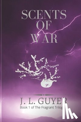 Guyer, Jennifer L - Scents of War