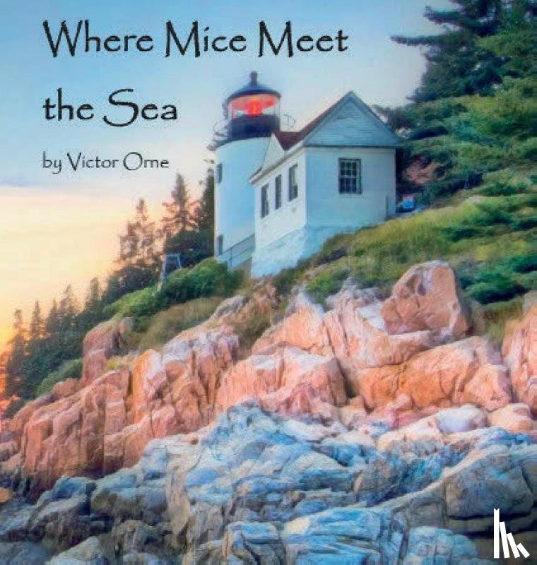 Orne, Victor - Where Mice Meet the Sea