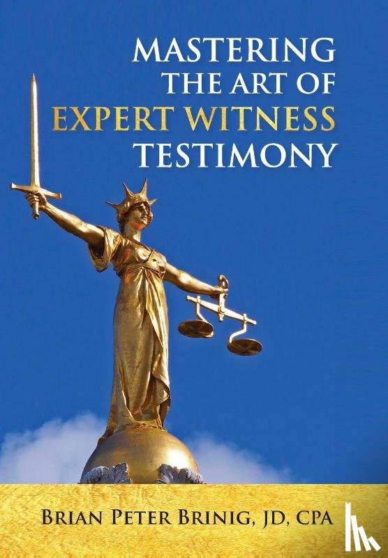 Brinig, Brian Peter - MASTERING THE ART OF EXPERT WI