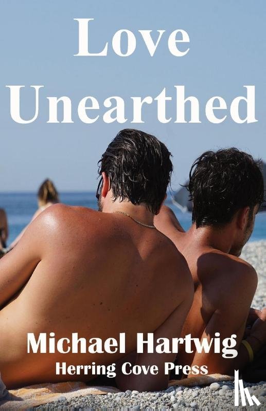 Hartwig, Michael - Love Unearthed