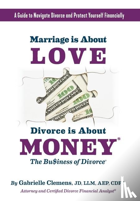 Clemens, Gabrielle - Marriage is About Love Divorce Is About Money