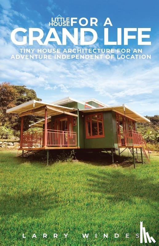 Windes, Larry - Little House For A Grand Life