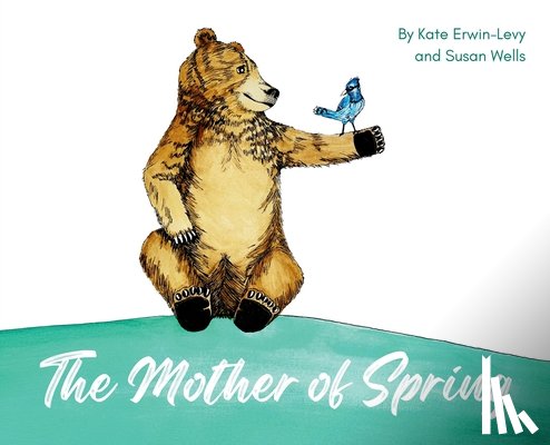 Erwin-Levy, Kate - The Mother of Spring