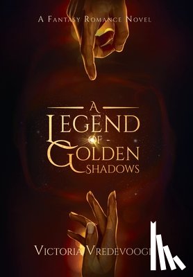 Vredevoogd, Victoria - A Legend of Golden Shadows
