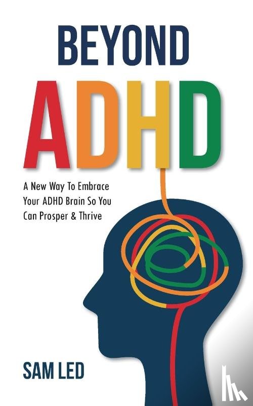 Led, Sam - Beyond ADHD