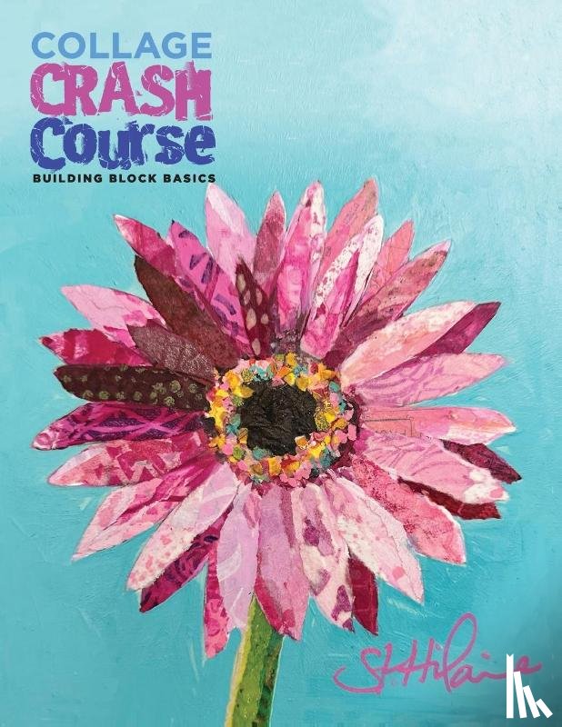 St. Hilaire, Elizabeth J - Collage Crash Course
