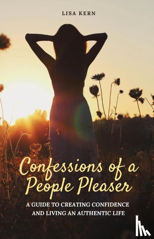 Kern, Lisa - Confessions of a People Pleaser