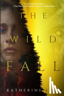 Silva, Katherine - The Wild Fall
