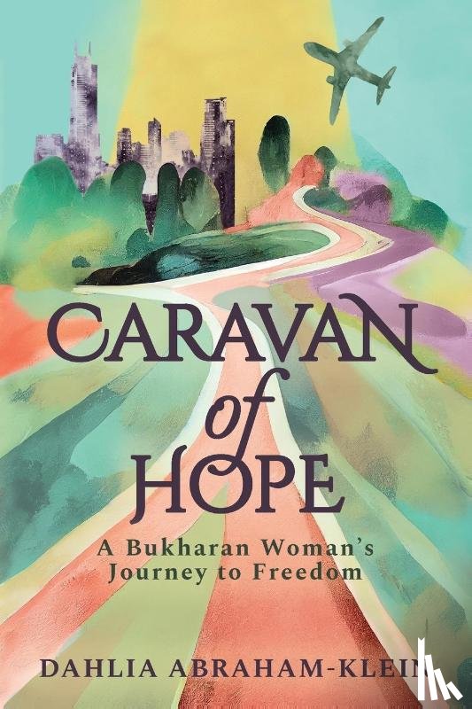 Abraham-Klein, Dahlia - Caravan of Hope