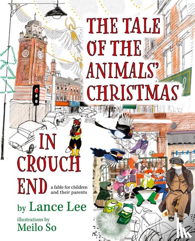 Lee, Lance - The Tale Of The Animals' Christmas In Crouch End