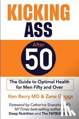 Griggs, Zane - Kicking Ass After 50