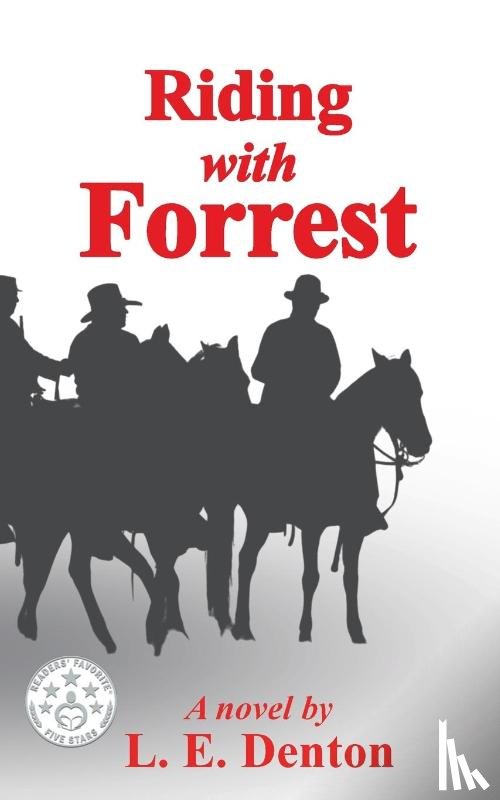 Denton, L. E. - Riding With Forrest