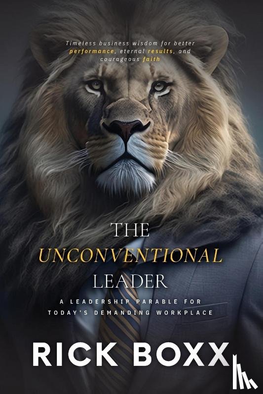 Boxx, Rick - The Unconventional Leader