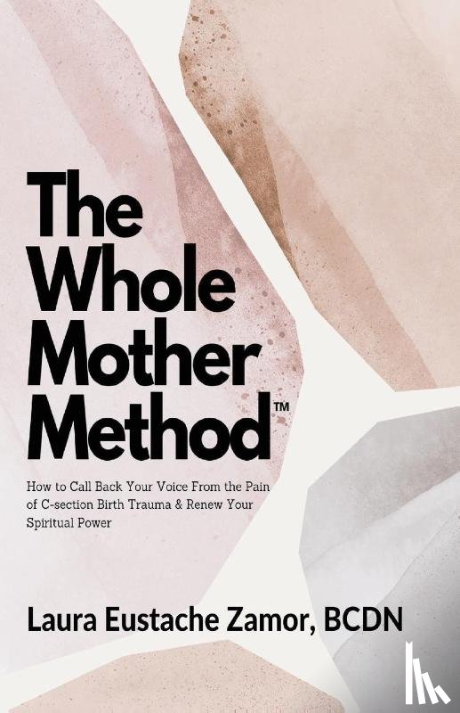 Eustache Zamor, Laura - The Whole Mother Method