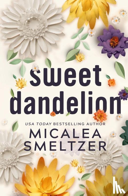 Smeltzer, Micalea - Sweet Dandelion